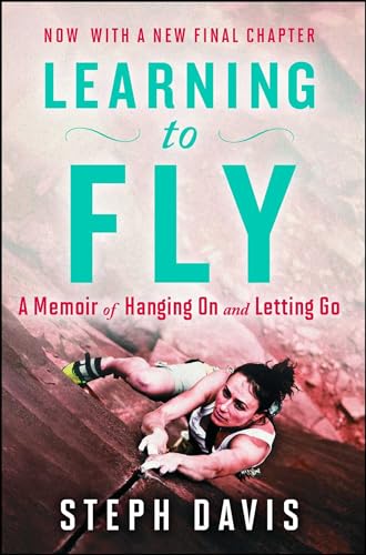 Learning to Fly: A Memoir of Hanging On and Letting Go