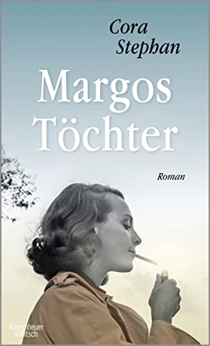 Margos Töchter: Roman von Kiepenheuer & Witsch GmbH