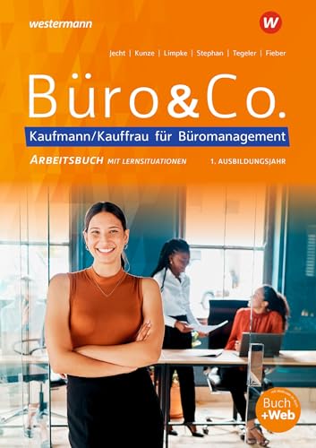 Büro & Co. nach Lernfeldern: Kaufmann/Kauffrau für Büromanagement, 1. Ausbildungsjahr - Lernfelder 1-4 Arbeitsbuch Büro & Co. nach Lernfeldern: Kaufmann/Kauffrau für Büromanagement, 1. Ausbildungsjahr - Lernfelder 1-4 Arbeitsbuch von Winklers Verlag