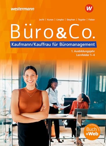 Büro & Co. nach Lernfeldern: Kaufmann/Kauffrau für Büromanagement, 1. Ausbildungsjahr - Lernfelder 1-4 Schulbuch von Winklers Verlag