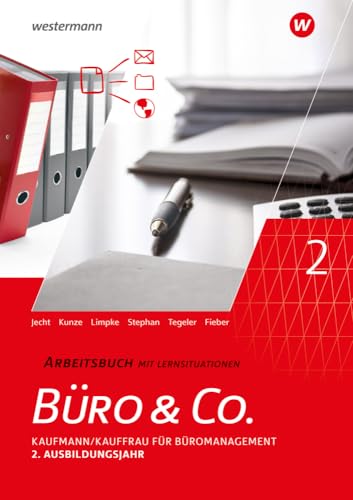 Büro & Co. nach Lernfeldern: Kaufmann/Kauffrau für Büromanagement, 2. Ausbildungsjahr - Lernfelder 5-8 Arbeitsbuch Büro & Co. nach Lernfeldern: Kaufmann/Kauffrau für Büromanagement, 2. Ausbildungsjahr - Lernfelder 5-8 Arbeitsbuch