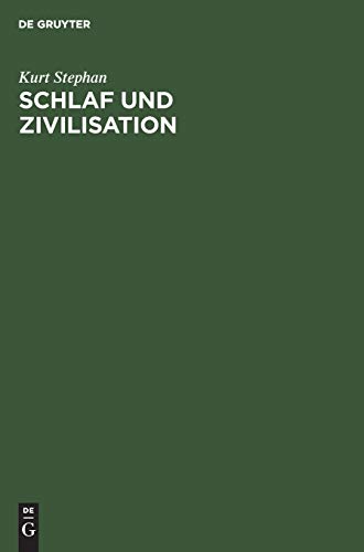 Schlaf und Zivilisation: Epidemiologie der Schlafstörungen von de Gruyter