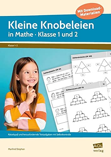 Kleine Knobeleien in Mathe - Klasse 1 und 2: Rätselspaß und herausfordernde Textaufgaben mit Selbstkontrolle
