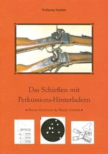 Das Schießen mit Perkussions-Hinterladern: Sharps Karabiner & Sharps Gewehr