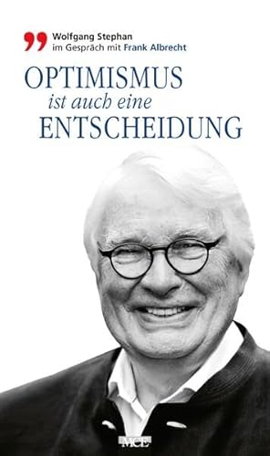 Optimismus ist auch eine Entscheidung: Wolfgang Stephan im Gespräch mit Frank Albrecht von Medien Kontor Elbe