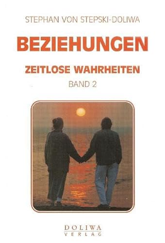 Beziehungen - Zeitlose Wahrheiten - Band 2