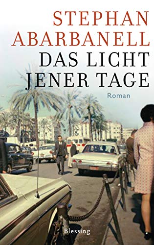 Das Licht jener Tage: Roman