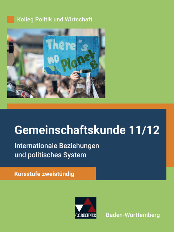 Kolleg Politik und Wirtschaft neu 11/12 Gemeinschaftskunde Kursstufe zweistündig Baden-Württemberg von Buchner C.C. Verlag