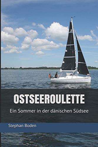 OSTSEEROULETTE: Ein Sommer in der dänischen Südsee