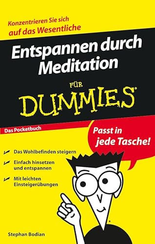 Entspannen durch Meditation für Dummies Das Pocketbuch: .