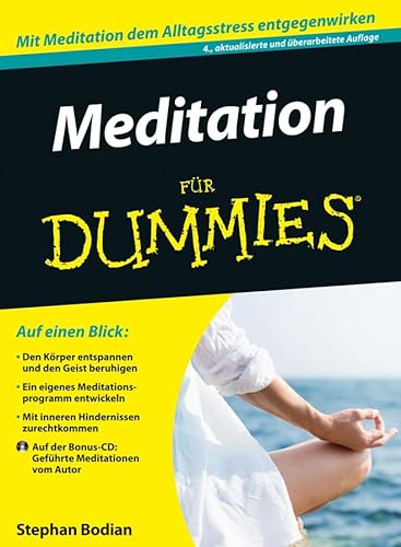 Meditation für Dummies: Mit Mediation dem Alltagsstress entgegenwirken