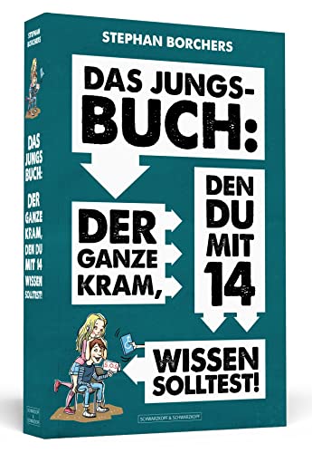 DAS JUNGS-BUCH 14: Der ganze Kram, den du mit 14 wissen solltest: Der ganze Kram, den du mit 14 wissen solltest
