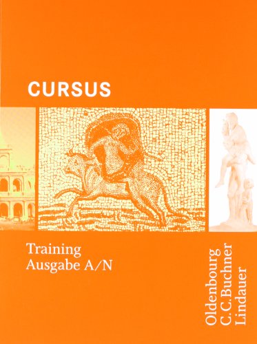 Cursus - Ausgabe A / Cursus A - Bisherige Ausgabe Training: Zu den Lektionen 1-45 Cursus - Ausgabe A / Cursus A - Bisherige Ausgabe Training: Zu den Lektionen 1-45