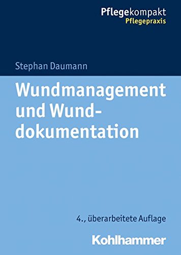 Wundmanagement und Wunddokumentation (Pflegekompakt) von Kohlhammer W., GmbH