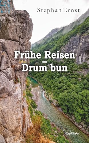 Frühe Reisen – Drum bun von Engelsdorfer Verlag