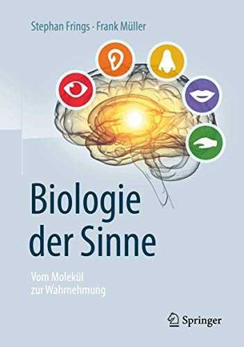 Biologie der Sinne: Vom Molekül zur Wahrnehmung von Springer