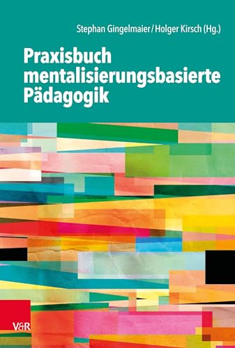 Praxisbuch mentalisierungsbasierte Pädagogik von Vandenhoeck + Ruprecht