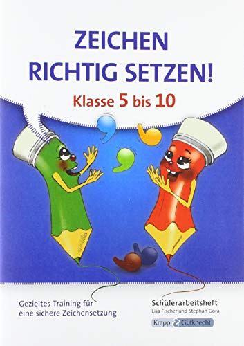 Zeichen richtig setzen! Klasse 5–10 – Schülerarbeitsheft: Gezieltes Training für eine sichere Zeichensetzung: Gezieltes Training für eine sichere ... zum selbstständigen Erarbeiten) Zeichen richtig setzen! Klasse 5–10 – Schülerarbeitsheft: Gezieltes Training für eine sichere Zeichensetzung: Gezieltes Training für eine sichere ... zum selbstständigen Erarbeiten)
