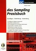 Das Sampling Praxisbuch: Grundlagen Bearbeitung Anwendung (Factfinder-Serie) von GC Carstensen Verlag