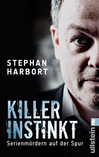 Killerinstinkt: Serienmördern auf der Spur Killerinstinkt: Serienmördern auf der Spur