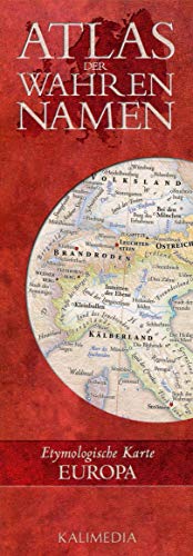 Atlas der Wahren Namen / Atlas der Wahren Namen - Europa: Etymologische Karte von Kalimedia