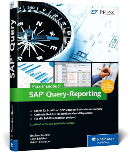 Praxishandbuch SAP Query-Reporting: Inklusive 100 sofort einsetzbarer Queries zum Download (SAP PRESS) von Rheinwerk Verlag GmbH