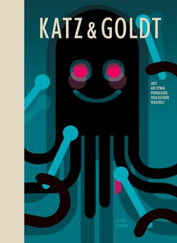 LUST AUF ETWAS PERKUSSION, MEIN KLEINER WUSCHEL? (Katz und Goldt) LUST AUF ETWAS PERKUSSION, MEIN KLEINER WUSCHEL? (Katz und Goldt) von Edition Moderne