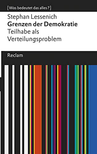 Grenzen der Demokratie: Teilhabe als Verteilungsproblem. [Was bedeutet das alles?]