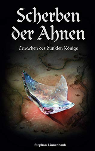 Scherben der Ahnen: Erwachen des dunklen Königs von Books on Demand GmbH