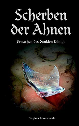 Scherben der Ahnen: Erwachen des dunklen Königs