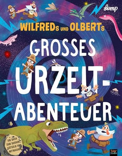 Wilfreds und Olberts großes Urzeitabenteuer: Ein Buch zum suchen, rätseln und mitmachen von 360 Grad Verlag GmbH