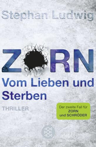 Zorn - Vom Lieben und Sterben: Thriller von FISCHERVERLAGE