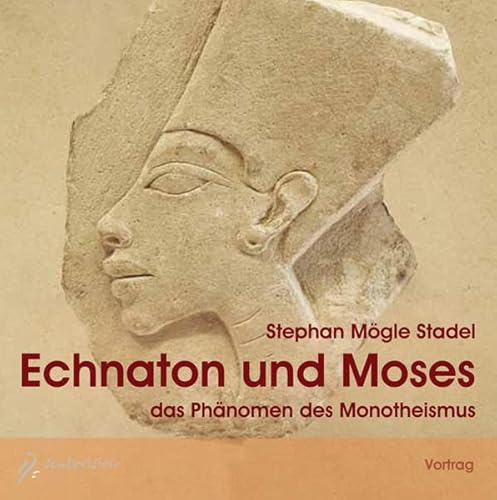 Echnaton und Moses - 1 Audio-CD: das Phänomen des Monotheismus: das Phänomen des Monotheismus. Anthroposophie. Vortrag von Sentovision