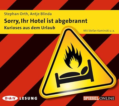 Sorry, Ihr Hotel ist abgebrannt – Kurioses aus dem Urlaub: Lesung mit Stefan Kaminski (1 CD) (Sorry, wir haben…)