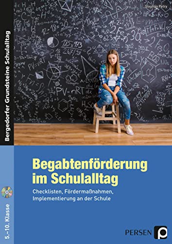 Begabtenförderung im Schulalltag: Checklisten, Fördermaßnahmen, Implementierung an der Schule (5. bis 10. Klasse) (Bergedorfer Grundsteine Schulalltag - SEK) von Persen Verlag i.d. AAP