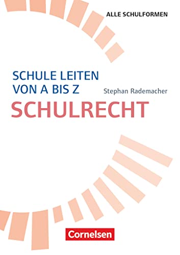 Schule leiten von A-Z: Schulrecht - Buch