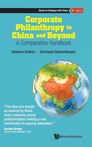 Corporate Philanthropy In China And Beyond: A Comparative Handbook (Series on Dialogue with China, Band 2)