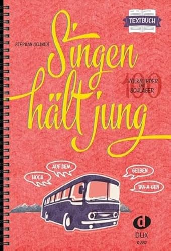 Singen hält jung: 100 Volkslieder und Schlager: Textbuch