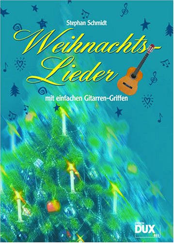 Weihnachtslieder mit Einfachen Gitarrengriffen. Gitarre Weihnachtslieder mit Einfachen Gitarrengriffen. Gitarre