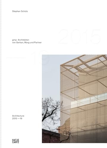gmp · Architekten von Gerkan, Marg und Partner: Architecture 2015–19, Bd. 14 (Architektur) von Hatje Cantz