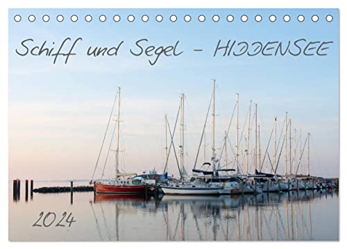 Schiff und Segel - HIDDENSEE (Tischkalender 2024 DIN A5 quer), CALVENDO Monatskalender von CALVENDO