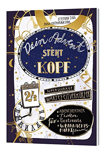 Dein Advent steht Kopf 3: 24 superschräge Wartezeitverkürzer