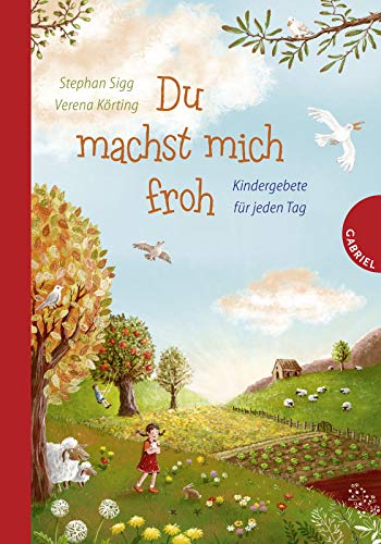 Du machst mich froh: Kindergebete für jeden Tag