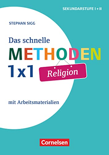 Das schnelle Methoden 1x1 - Sekundarstufe I+II: Religion - Mit Arbeitsmaterialien - Buch