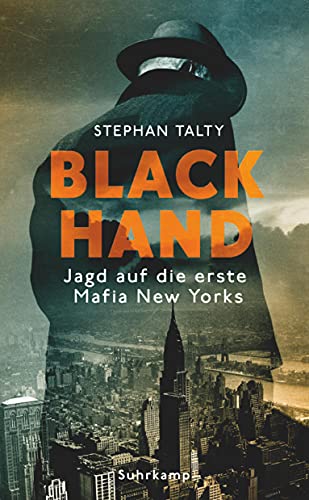 Black Hand: Jagd auf die erste Mafia New Yorks (suhrkamp taschenbuch) von Suhrkamp Verlag AG