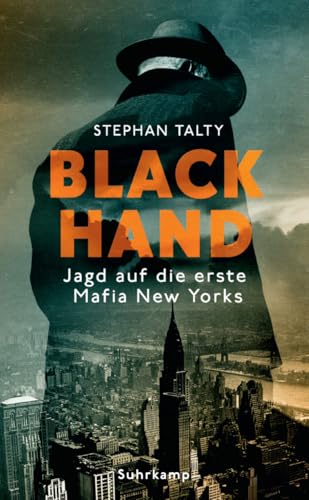 Black Hand: Jagd auf die erste Mafia New Yorks (suhrkamp taschenbuch) von Suhrkamp Verlag AG