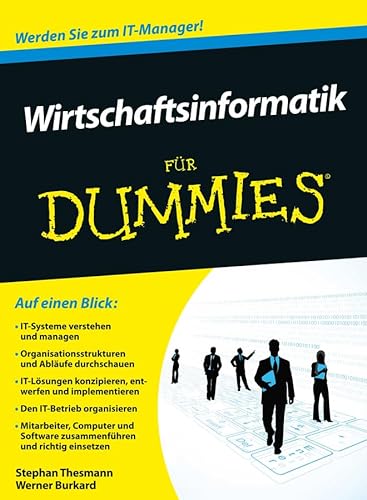 Wirtschaftsinformatik für Dummies: Werden Sie zum IT-Manager!