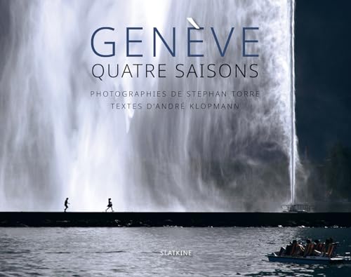 Genève, quatre saisons von Editions Slatkine