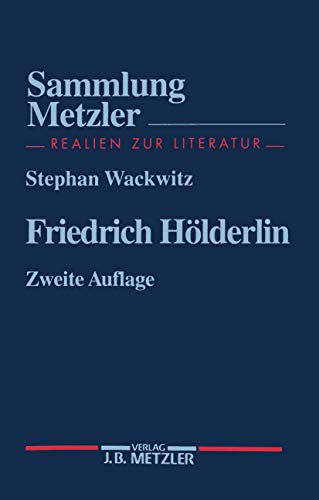 Friedrich Hölderlin: Bearb. v. Lioba Waleczek (Sammlung Metzler)
