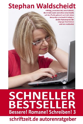 Schneller Bestseller - Bessere! Romane! Schreiben! 3